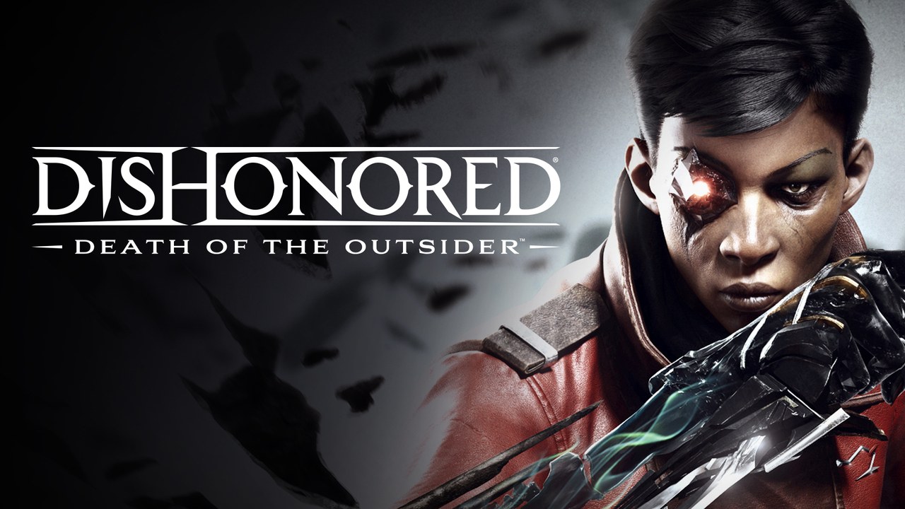 بازی Dishonored: Death of the Outsider